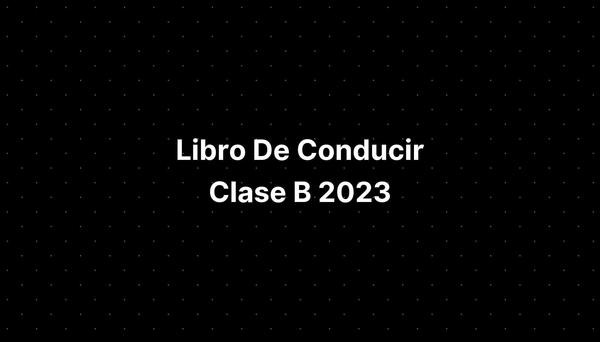 Libro De Conducir Clase B 2023 Chile - IMAGESEE